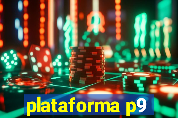 plataforma p9